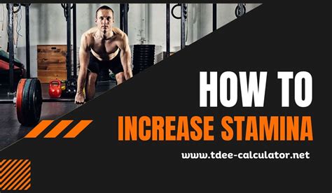 How To Increase Stamina 10 Simple Tips For Boosting Stamina Tdee