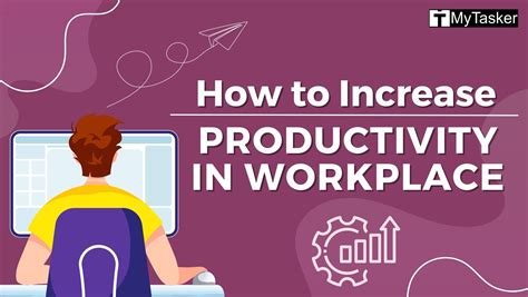 How To Increase The Productivity At The Workplace