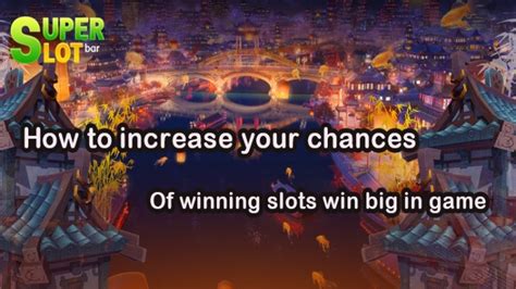 How To Increase Your Chances Of Winning Slots Win Big In Game Instazu Net