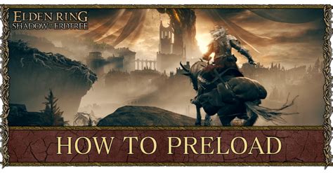 How To Preload The Dlc Preload Countdown Elden Ring Game8