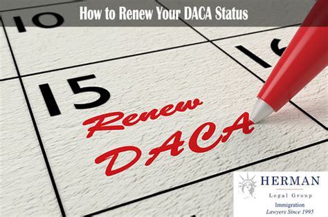 How To Renew Your Daca Status In 2020 Herman Legal Group