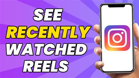 How To See Recently Watched Reels On Instagram Easy Youtube