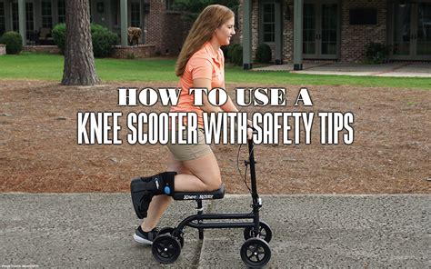 How To Use A Knee Scooter With Safety Tips Cheap Pro Scooters