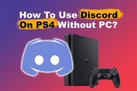 How To Use Discord On Ps4 In 2024 No Pc Needed Alvaro Trigo S Blog