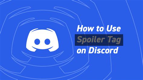 How To Use Spoiler Tags On Discord