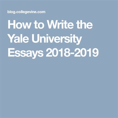 How To Write The Yale University Essays 2018 2019 Collegevine Experts