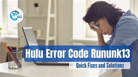 Hulu Error Code Rununk13 Fix