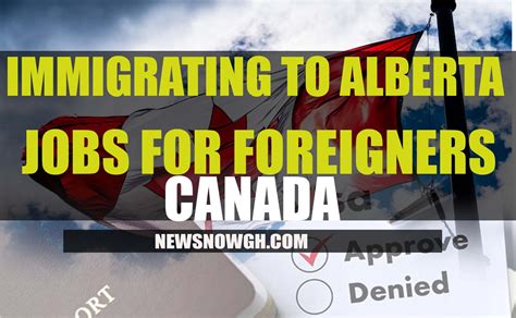 Immigrating To Alberta Jobs For Foreigners