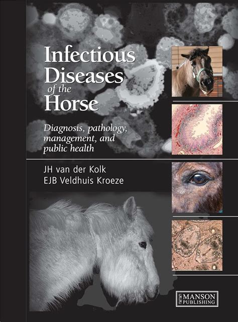 Infectious Diseases Of The Horse Diagnosis Pathology Management And