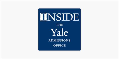 Inside The Yale Admissions Office On Apple Podcasts