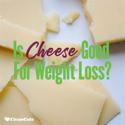 Is Cheese Good For Weight Loss