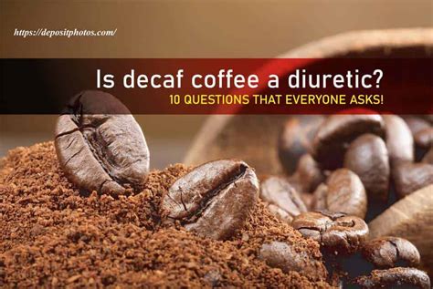 Is Decaf Coffee A Diuretic