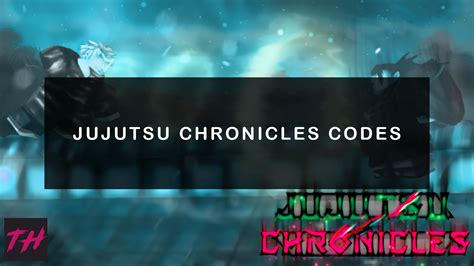 Jujutsu Chronicles Codes Choso Boss February 2025 Try Hard Guides