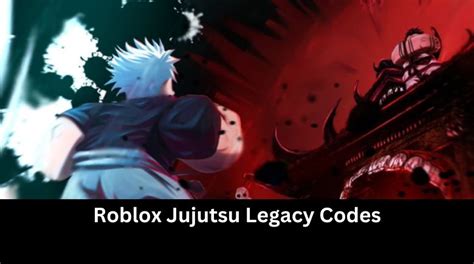 Jujutsu Legacy Codes Wiki Ishigori January 2025 Mrguider