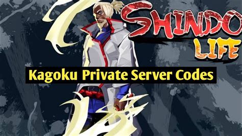 Kagoku Private Server Codes Shindo Life