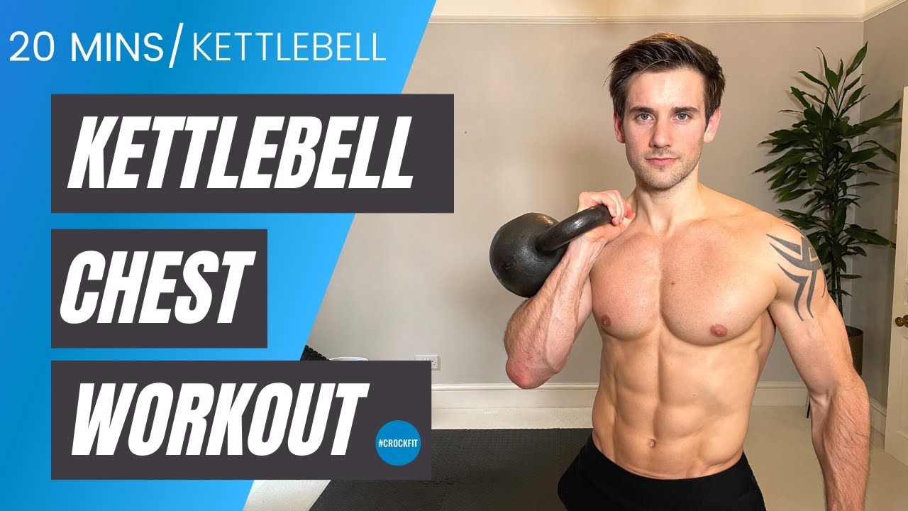 Kettlebell Chest Workout To Build Bigger Pecs In 20 Minutes At Home