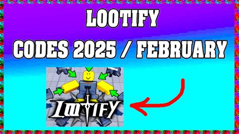 Lootify Codes 2025 February Roblox Youtube