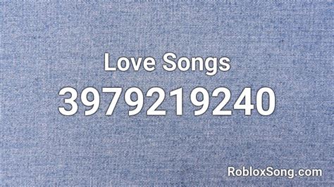 Love Songs Roblox Id Roblox Music Codes