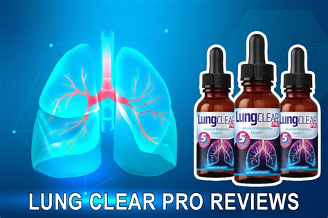 Lung Clear Pro Reviews Is It The Right Solution For Lung Health