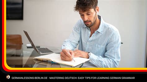 Mastering Deutsch Easy Tips For Learning German Grammar