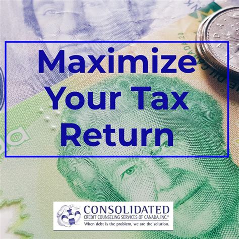 Maximize Your Tax Return Consolidated Credit Canada