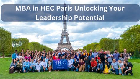 Mba In Hec Paris Unlocking Your Leadership Potential Visa For Uk