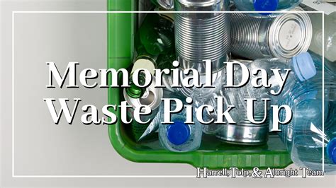 Memorial Day Holiday Waste Recycling Pick Up