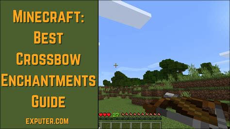 Minecraft Best Crossbow Enchantments Our Picks Exputer Com