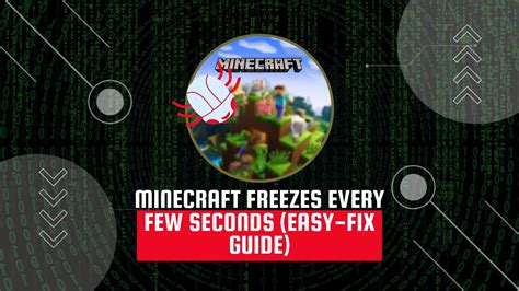 Minecraft Freezes Every Few Seconds Easy Fix Guide