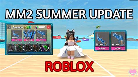 Mm2 Summer Update 2024: New Features Inside