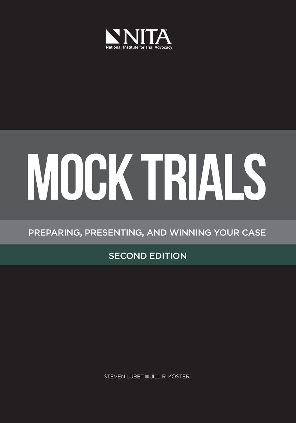 Mock Trials Preparing Presenting And Winning Your Case Nita