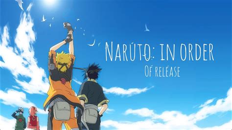 Naruto All Movies And Episodes In Order By Date Of Air Youtube