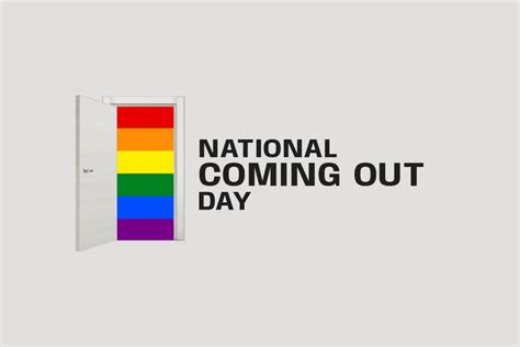 National Coming Out Day The Journey Of Owning Your Truth