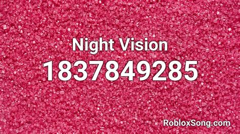 Night Vision A Roblox Id Roblox Music Codes