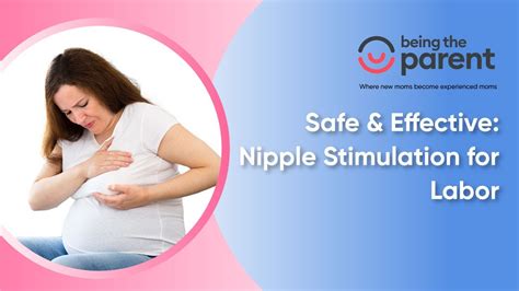 Nipple Stimulation: Speed Up Labor Painfree