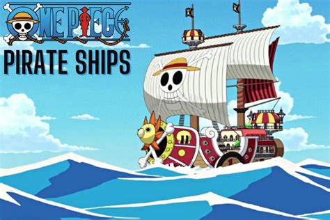 One Piece Ship: Explore Iconic Vessels