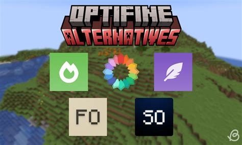 Optifine Alternatives