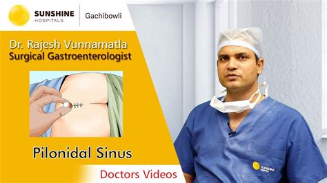 Pilonidal Sinus Dr Rajesh Vunnamatla Advanced Laparoscopic Surgeon