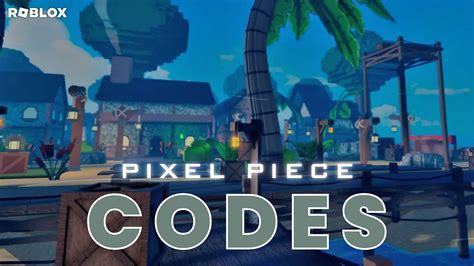 Pixel Piece Codes 2024