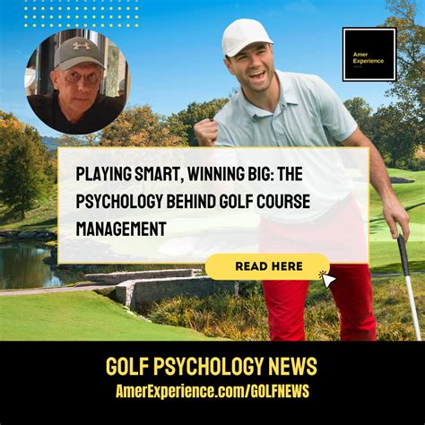 Playing Smart Winning Big The Psychology Behind Golf Course Management