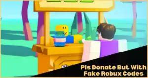 Pls Donate But With Fake Robux Codes Wiki October 2024