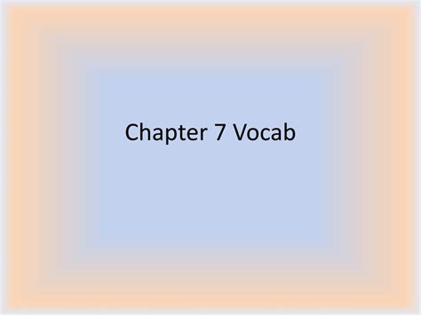 Ppt Chapter 7 Vocabulary Powerpoint Presentation Free Download Id