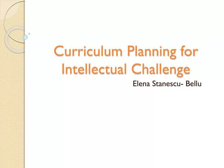 Ppt Curriculum Planning For Intellectual Challenge Powerpoint