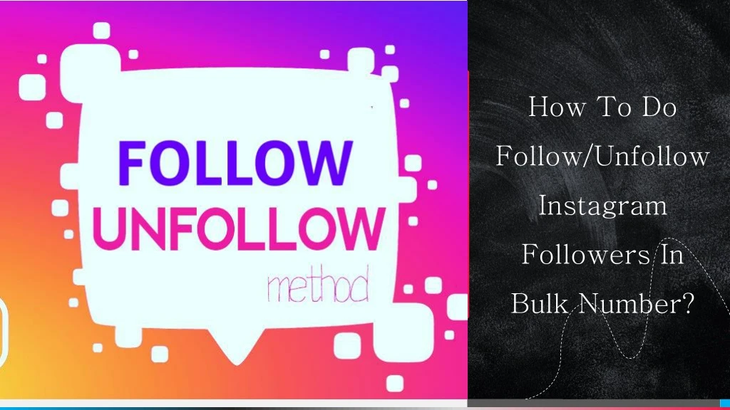 Ppt How To Do Follow Unfollow Instagram Followers In Bulk Number