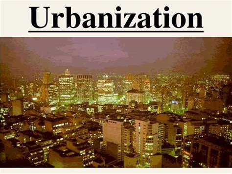 Ppt Urbanization Powerpoint Presentation Free Download Id 5186405