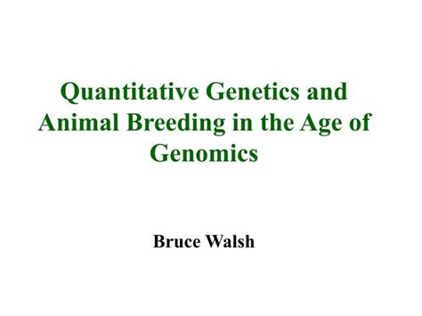 Quantitative Genetics And Animal Breeding In The Age