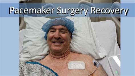 Recovery From Pacemaker Surgery