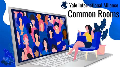 Registration Deadline For Yale International Alliance Common Rooms