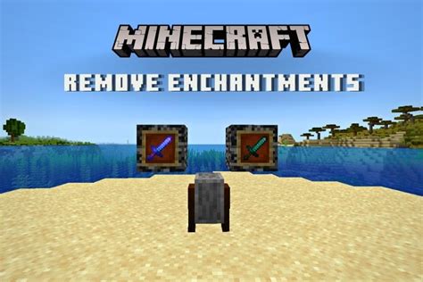 Removing Enchantments In Minecraft