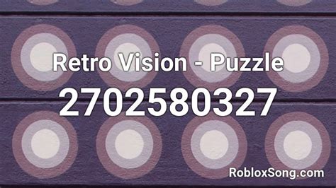 Retro Vision Puzzle Roblox Id Roblox Music Codes